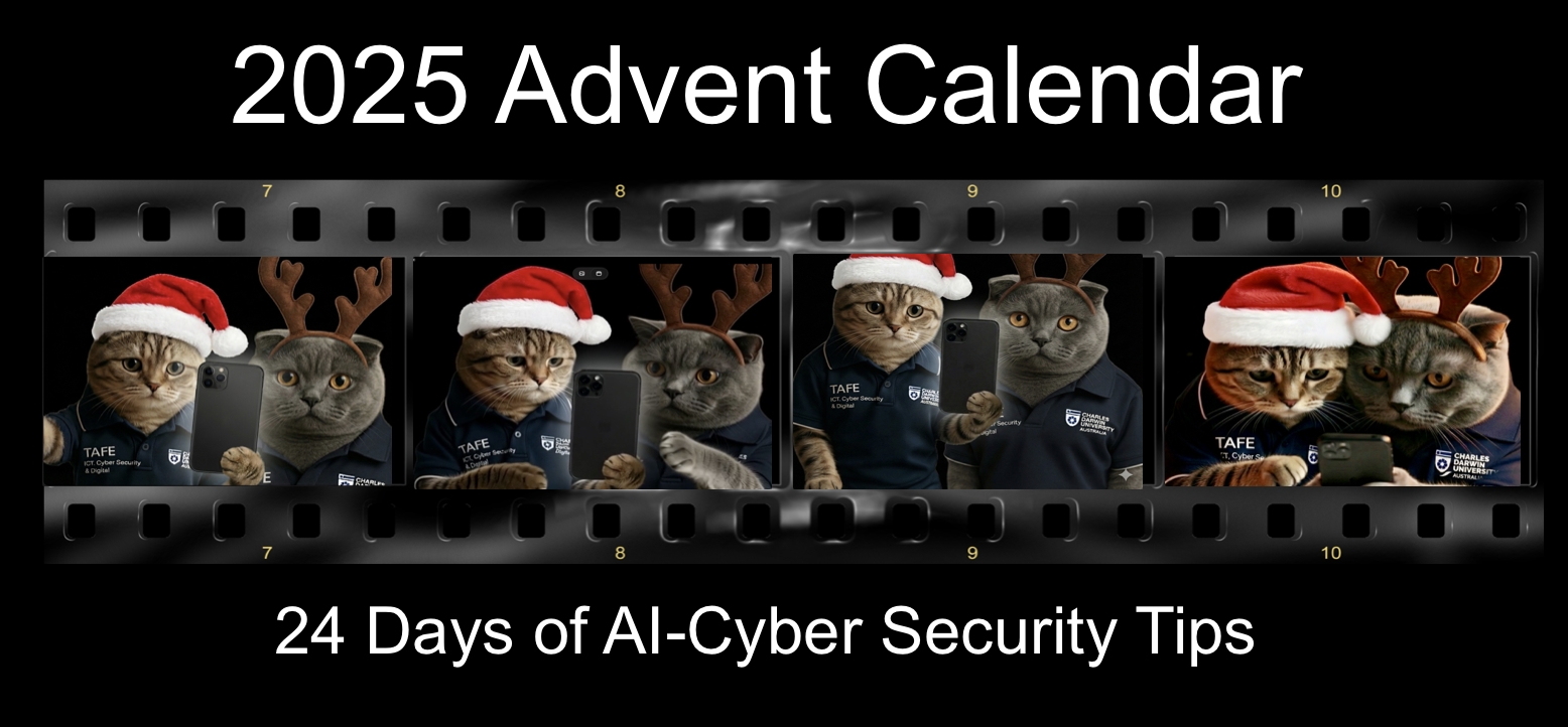 CDU TAFE Advent Calendar 2025 - 24 Days of Cyber Security & AI Tips